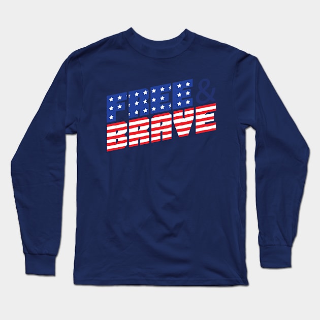 Free and Brave Long Sleeve T-Shirt by madeinchorley